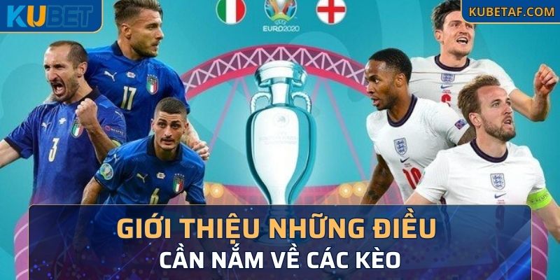 Giới thiệu những điều cần nắm về các kèo