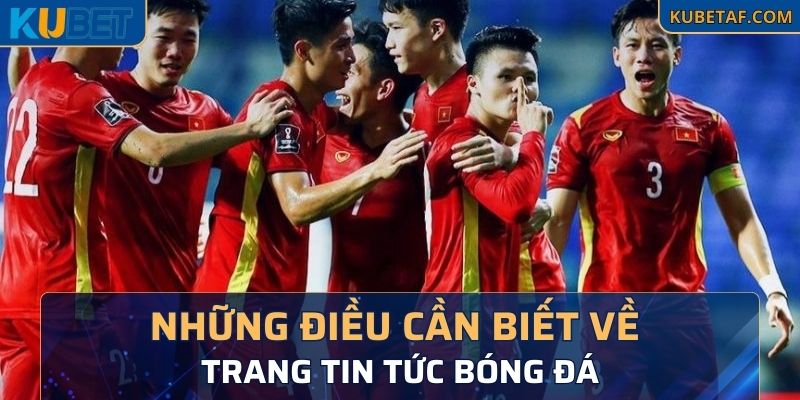 Những điều cần biết về trang tin tức bóng đá