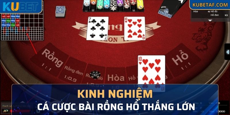 Kinh nghiệm cá cược bài Rồng Hổ trực tuyến thắng lớn