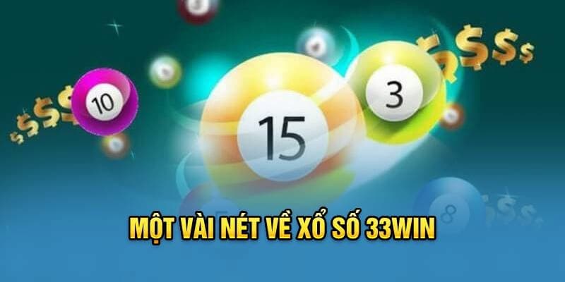 đôi nét về xổ số 33win