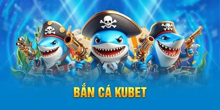 Ưu Điểm Nổi Bật Của Bắn Cá Kubet