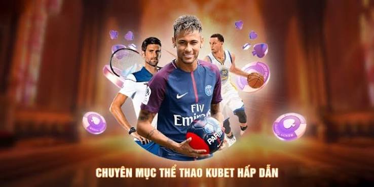 Ưu Điểm Nổi Bật Của Thể Thao Kubet